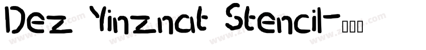 Dez Yinznat Stencil字体转换